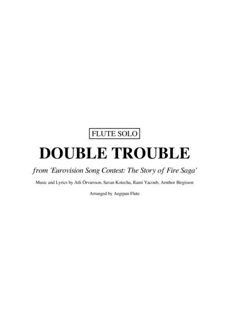 Double Trouble Film Version From Eurovision Song Contest The Story Of Fire Saga Music Sheet Download Topmusicsheet Com Browse 13 lyrics and 16 double trouble albums. top music sheets