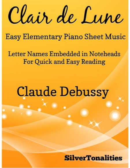 Clair De Lune Suite Bergamasque Easy Elementary Piano Sheet Music Music ...