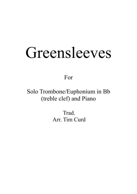 Greensleeves For Solo Trombone Euphonium In Bb Treble Clef And Piano